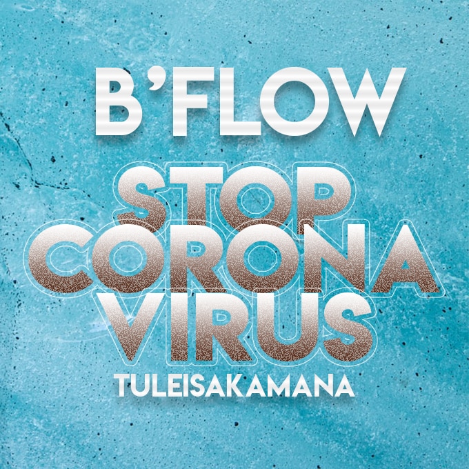 B’Flow – Tuleisakamana (Stop Coronavirus) Video
