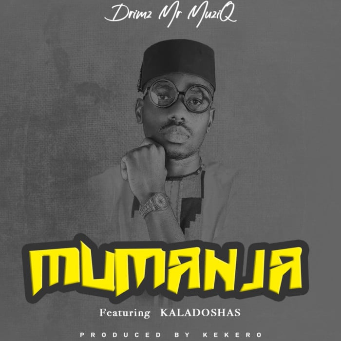 Drimz Ft. Kaladoshas - Mumanja