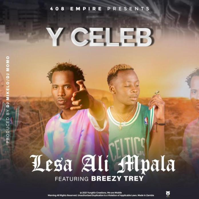 Y Celeb ft Chile Breezy - Lesa Alimpala