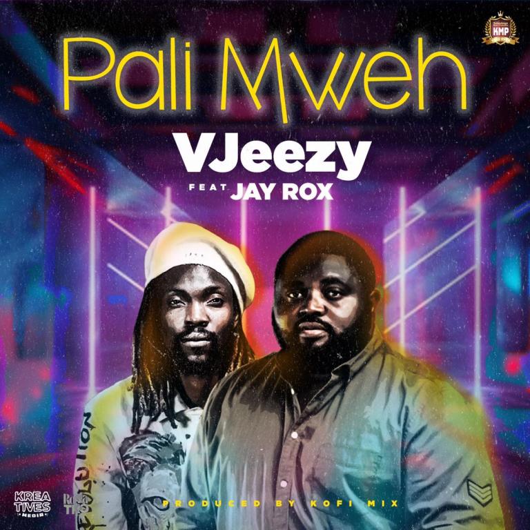 VJeezy ft. Jay Rox – Pali Mweh (Prod. Kofi Mix)