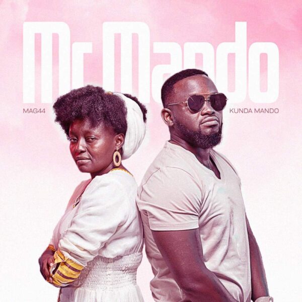 Mag44 ft. Kunda Mando – Mr Mando