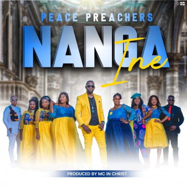Peace Preacherz – Nanga Ine