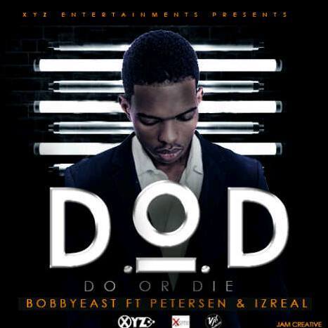 Bobby East ft. Petersen & Izrael - Do Or Die