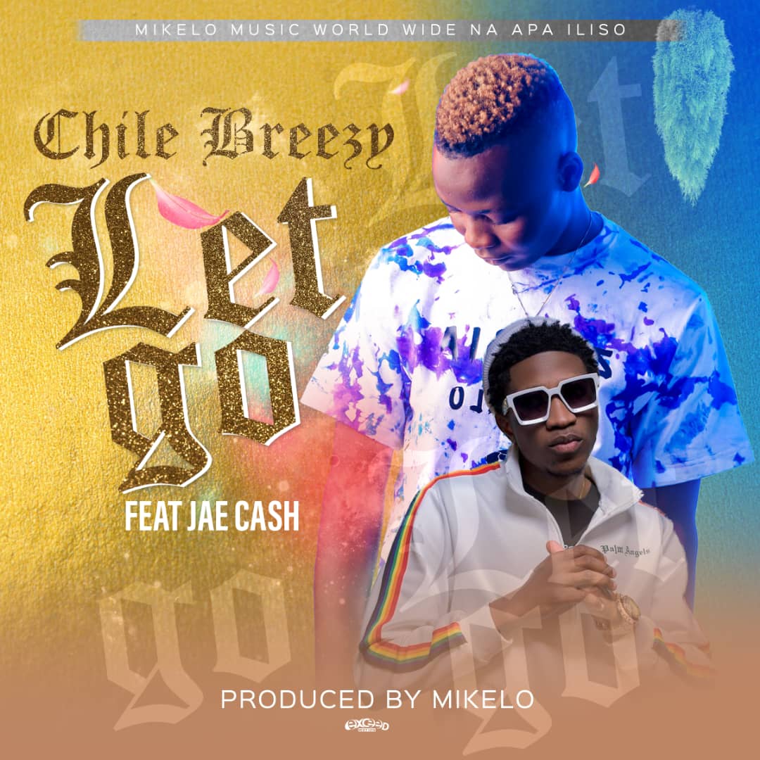 Chile Breezy ft. Jae Cash - Let Go