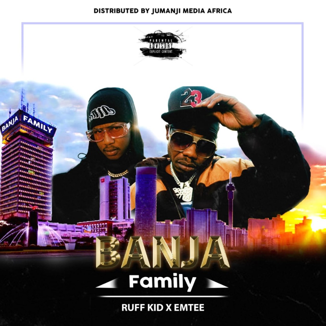 Ruff Kid ft. Emtee - Banja(family)
