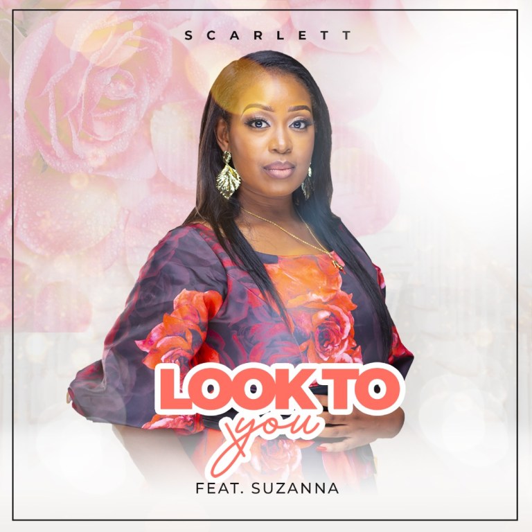 Scarlett ft. Suzana – Look To You
