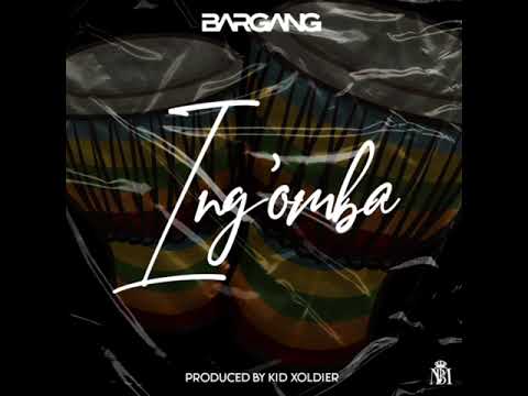 Bar Gang (Kid Xoldier & Killa) - Ing'omba