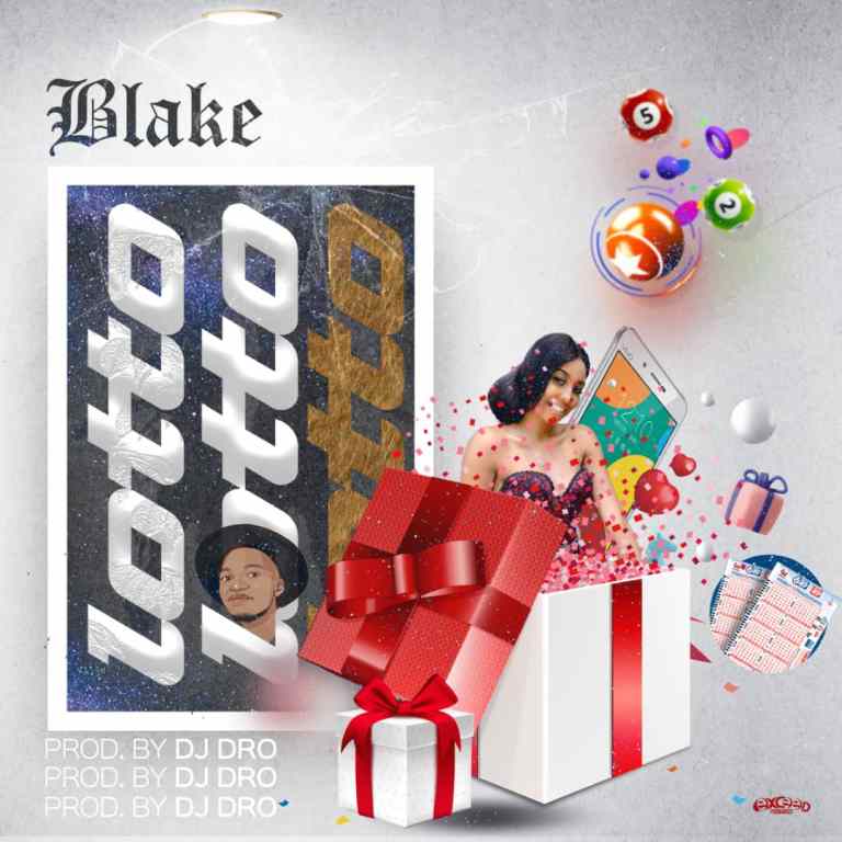 Blake – Lotto (Prod. By DJ Dro)