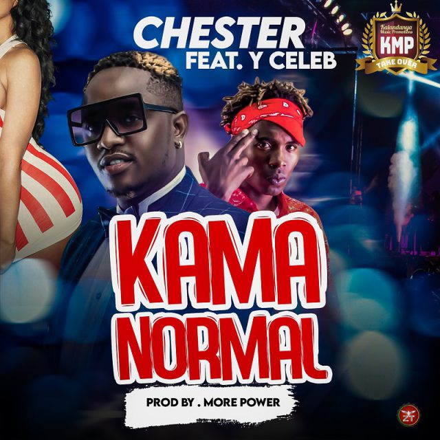 Chester ft. Y Celeb - Ni Kama Normal