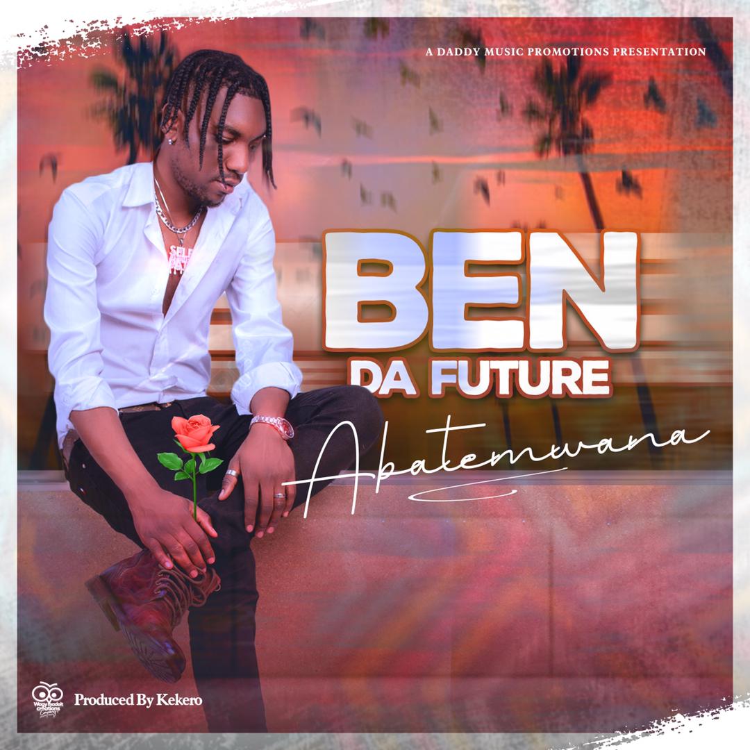 Ben Da'Future - Abatemwana