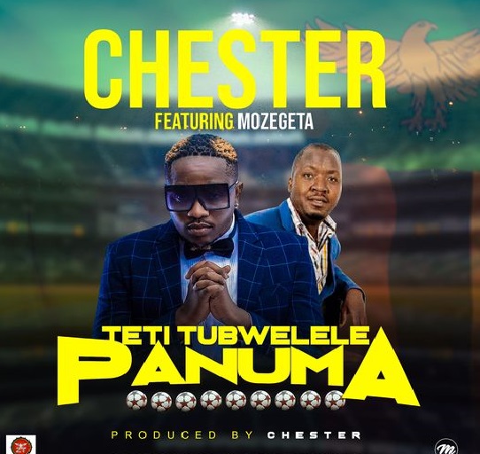 DOWNLOAD Mp3: Chester ft. Mozegeta – Teti Tubwelele Panuma Mp3