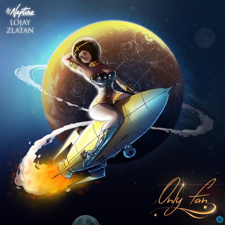 DJ Neptune ft. Zlatan & Lojay – ‘Only Fan’ Mp3