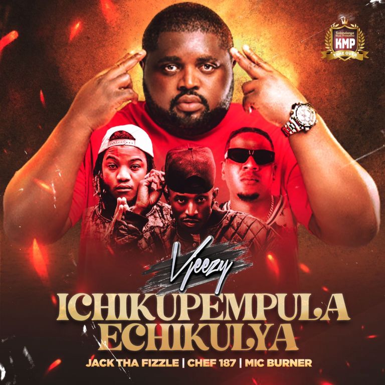 Vjeezy ft. Chef 187, Mic Burner, Jack Tha Fizzle - Ichikupempula Echikulya