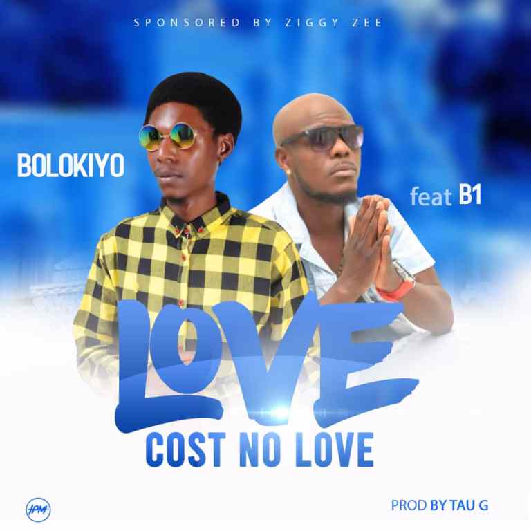 Bolokiyo ft. B 1 - Love Cost No Love