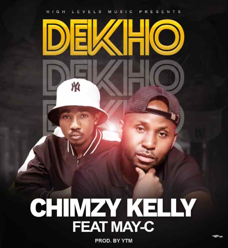 Chimzy Kelly ft. May C - Dekho