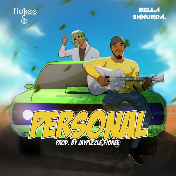 Fiokee ft. Bella Shmurda - Personal Mp