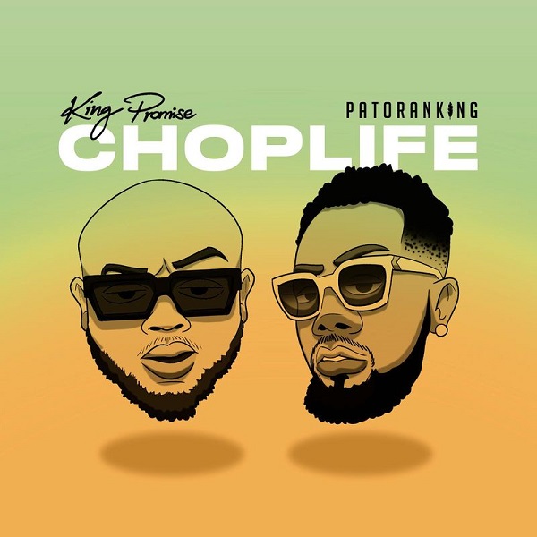 King Promise ft. Patoranking - Chop Life