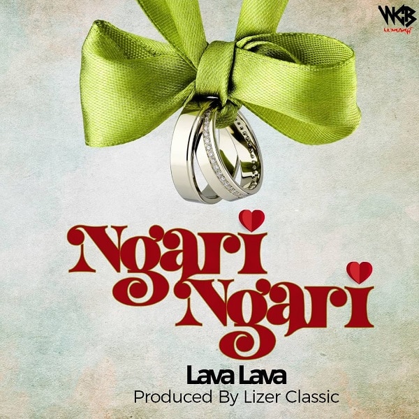 Lava Lava - “Ngari Ngari”