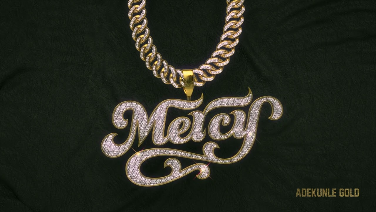 Adekunle Gold - Mercy