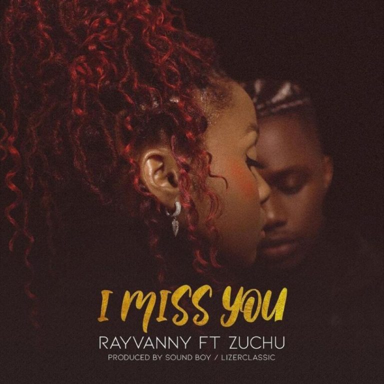 Rayvanny ft. Zuchu - “I Miss You”