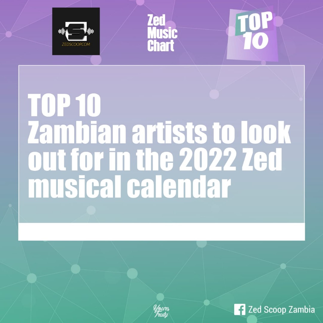 TOP 10 ARTISTS TO LOOK FOR IN THE 2022 ZED MUSIC CALANDAR