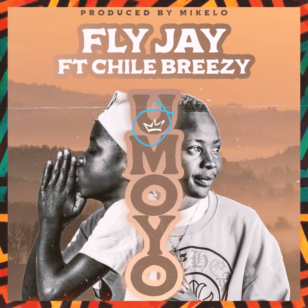 Fly Jay ft. Chile Breezy – “Umoyo” Mp3