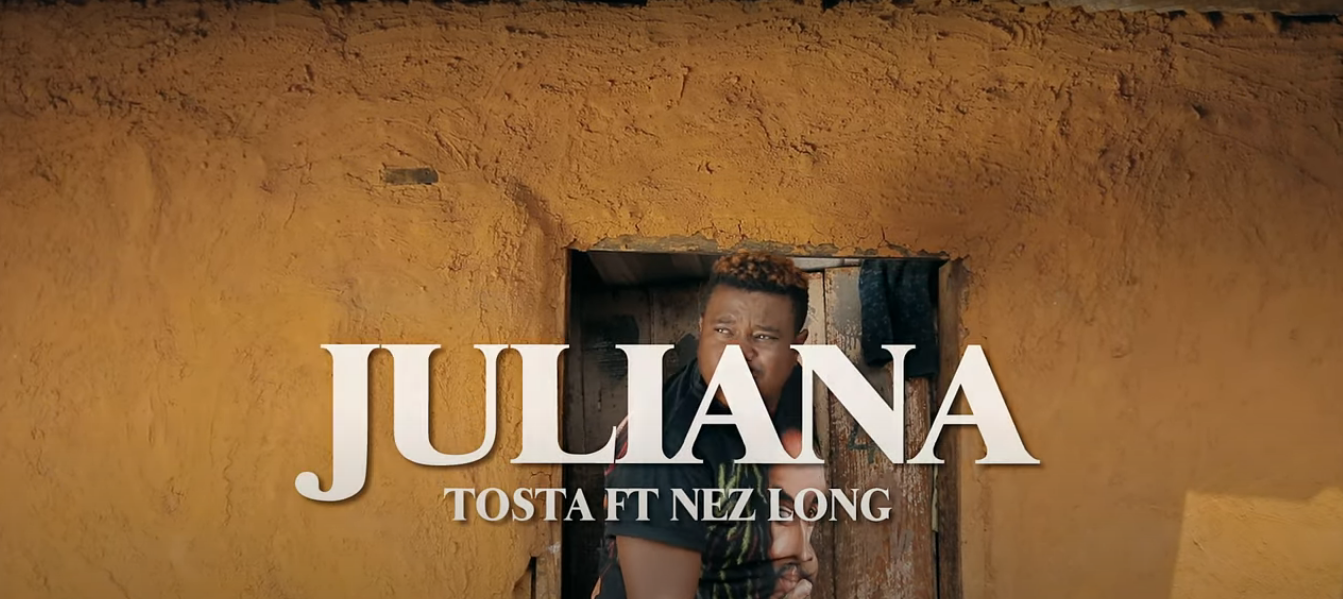Tosta ft. Nez Long - Juliana || Video Download