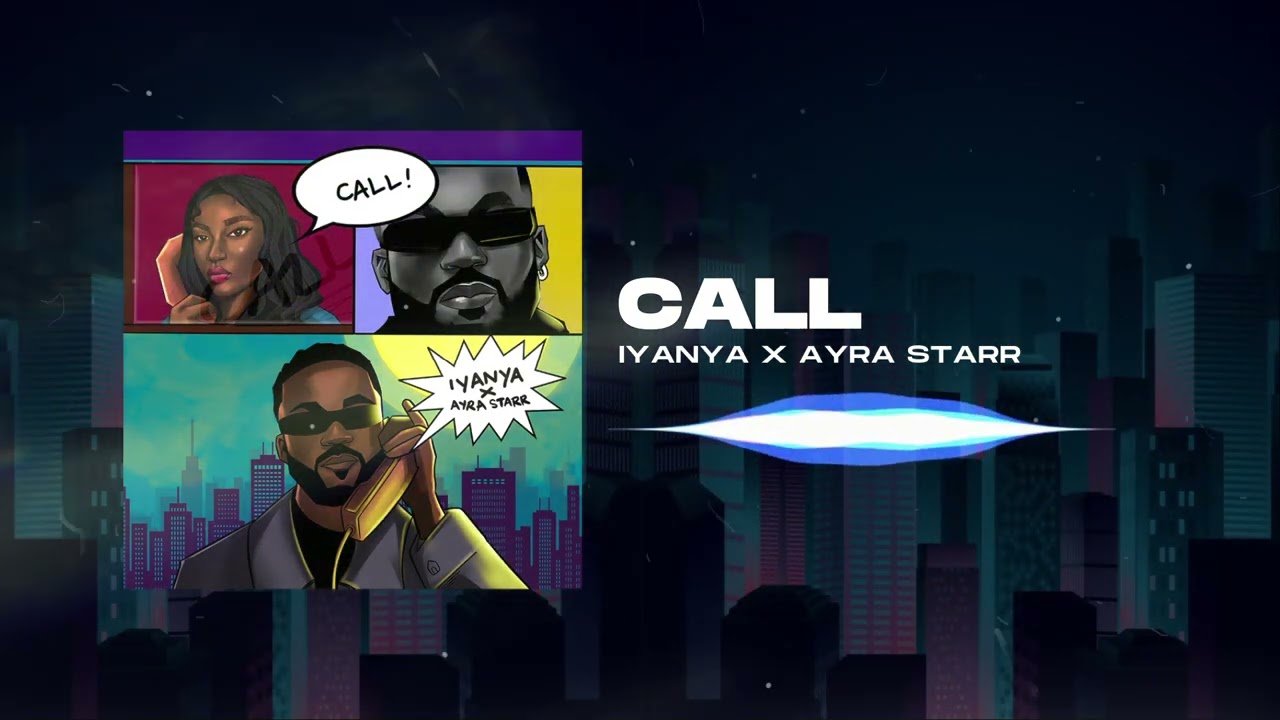Iyanya – Call ft. Ayra Starr