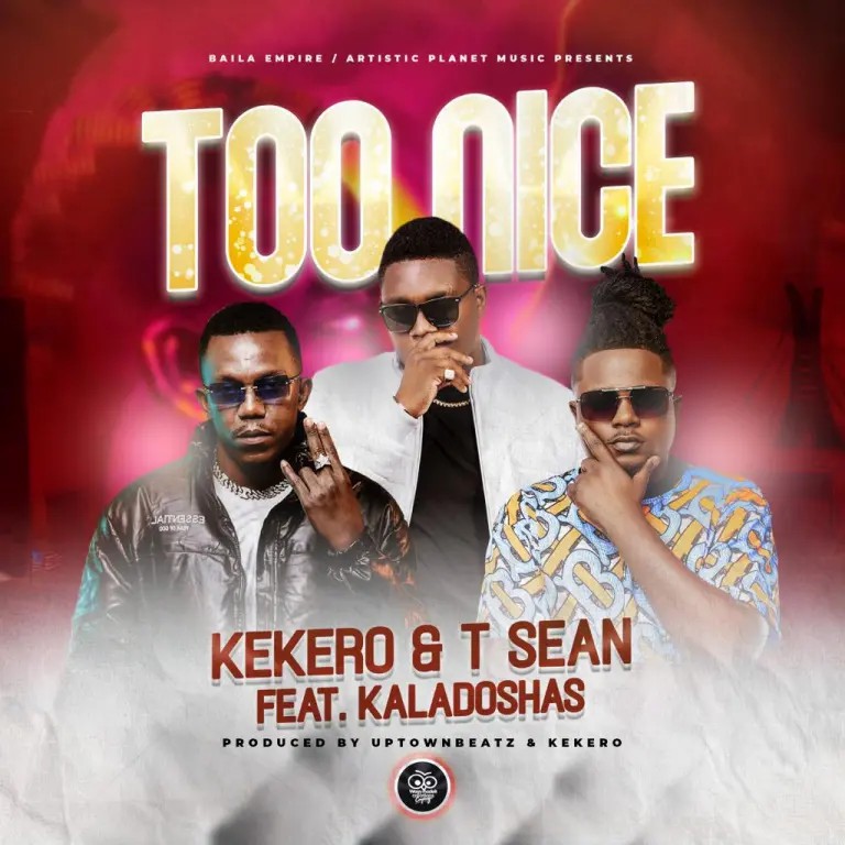 T-Sean & Kekero ft. Kaladoshas – “Too Nice” Mp3