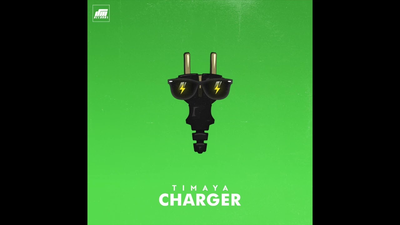 Timaya - Charger Mp3