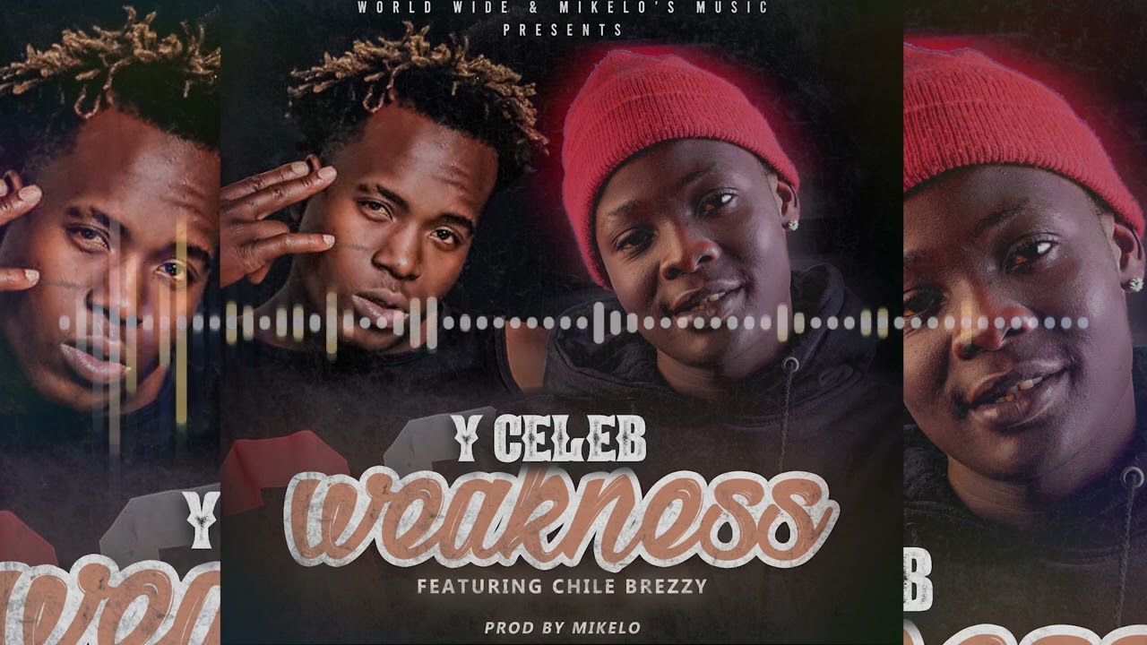 Y Celeb ft. Chile Breezy - Weakness Mp3