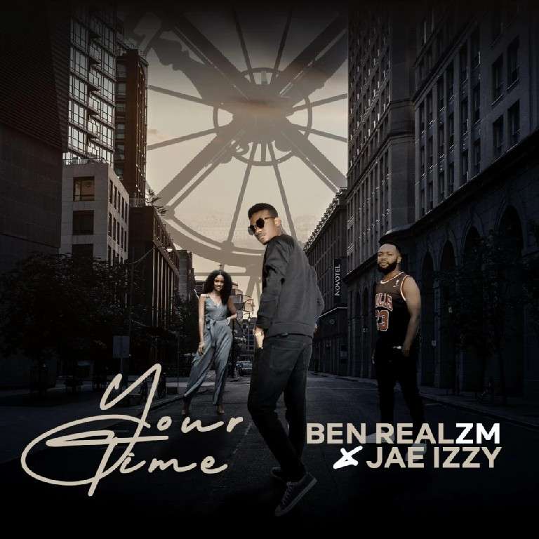 Ben Real - "Your Time" ft. Jae Izzy