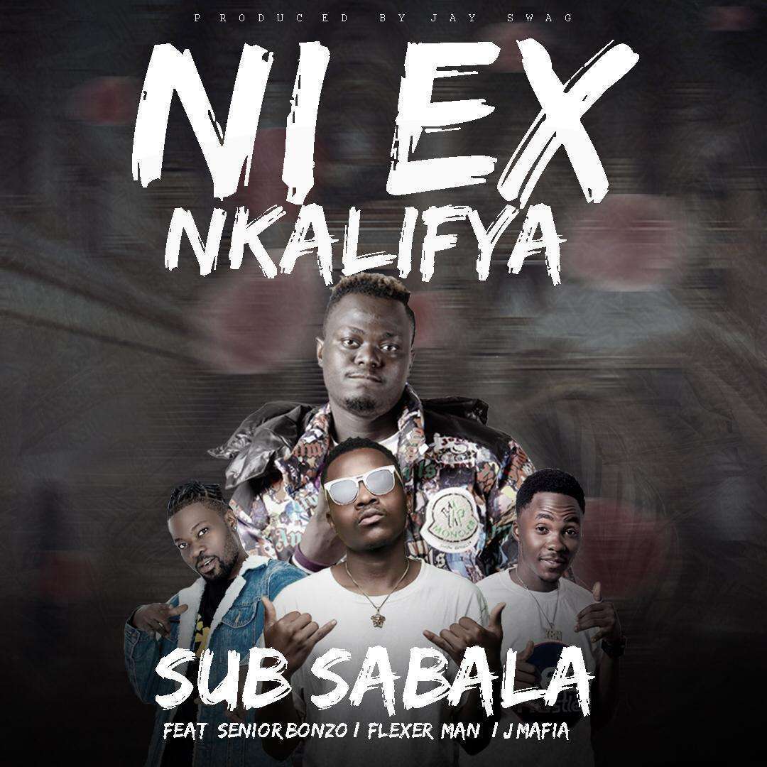 Sub Sabala - Ni Ex Nkallifya ft. Senior Bonzo, Flexer & J Mafia
