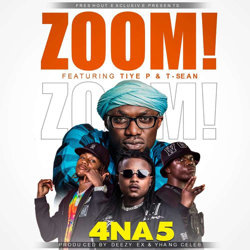 4 Na 5 - Zoom ft. Tiye P & T-Sean