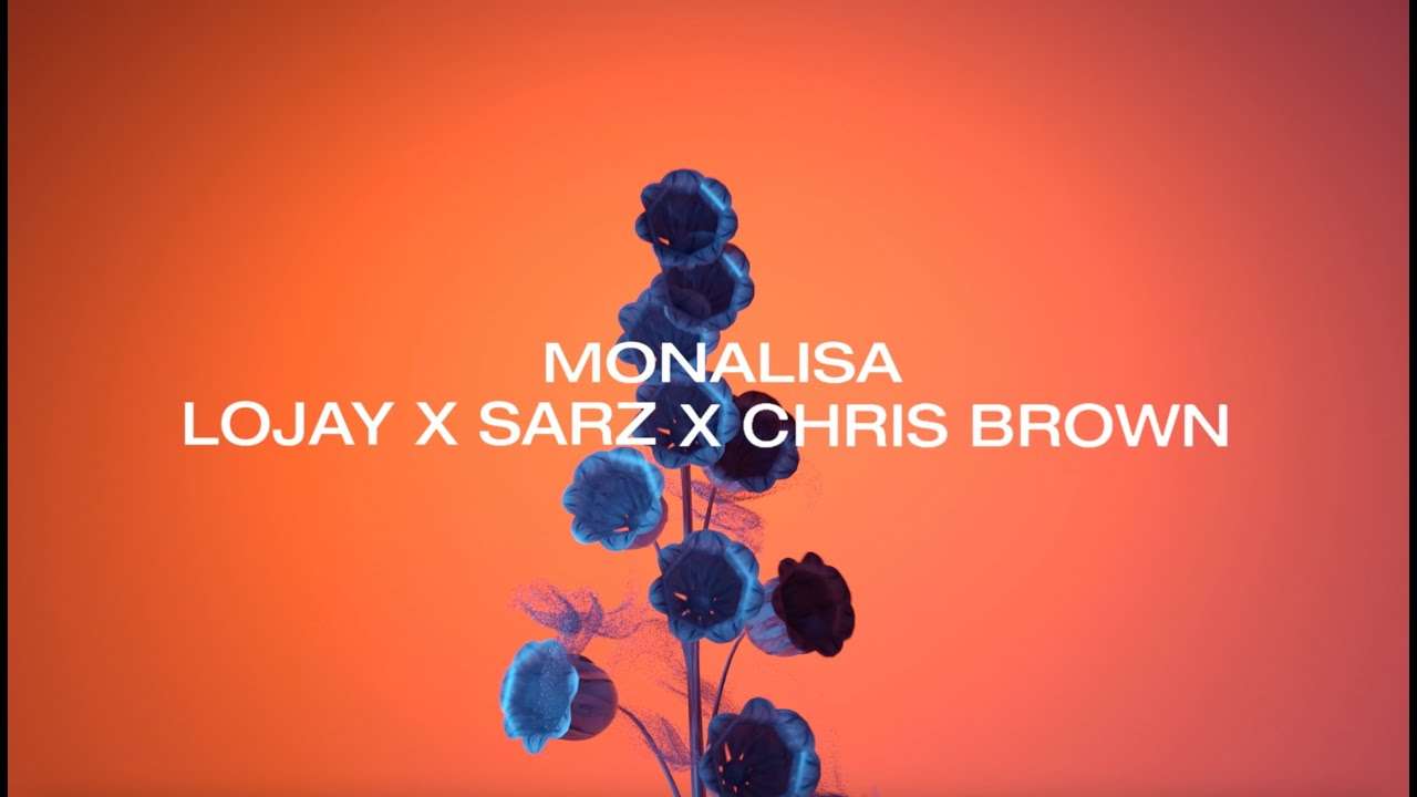 Lojay & Sarz - Monalisa "Remix" ft. Chris Brown