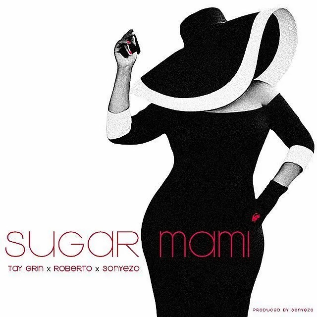 Tay Grin ft. Sonye & Roberto - Sugar Mami