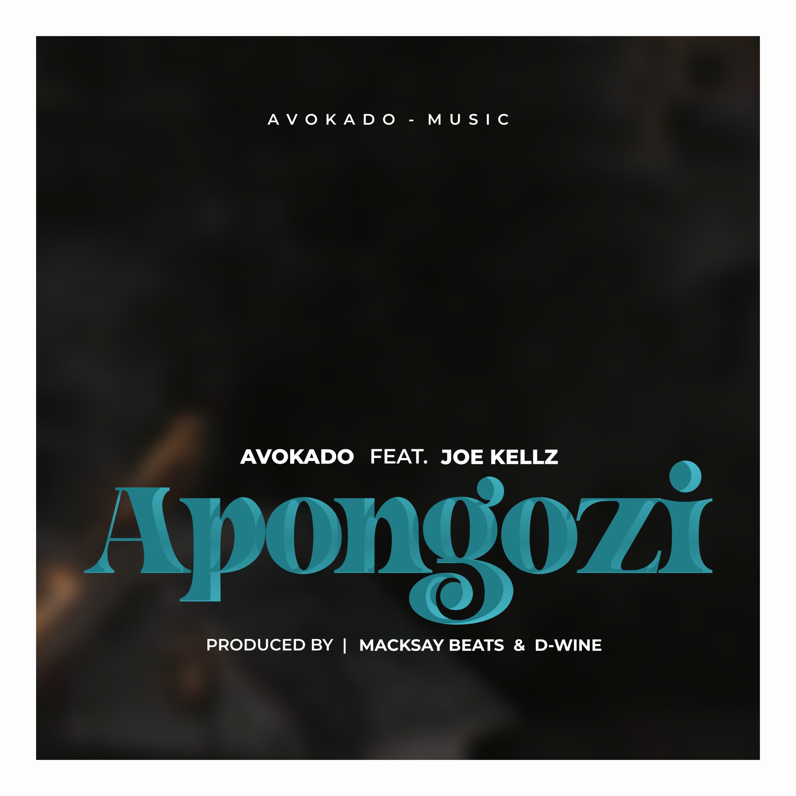 Avokado ft. Joe Kellz - Apongozi