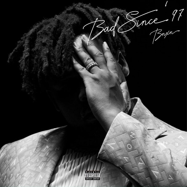 BNXN – 'Bad Since 97' EP