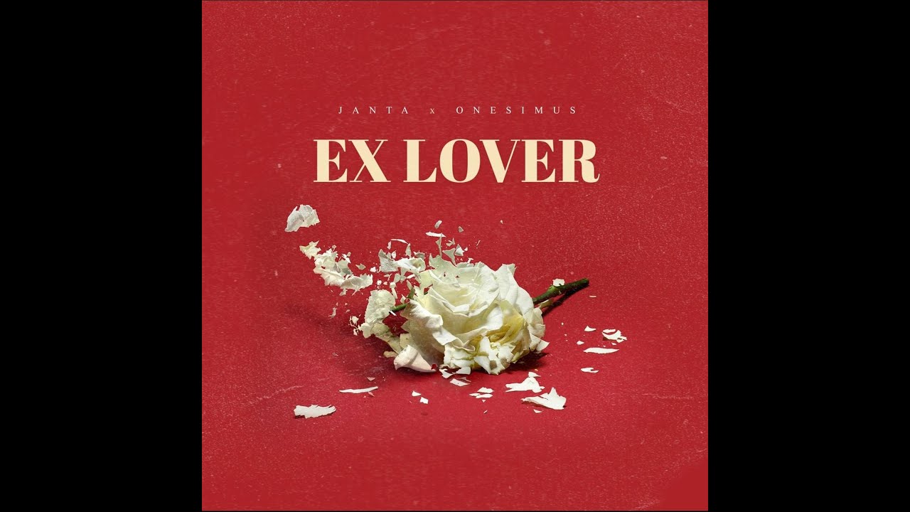 Onesimus ft. Janta - Ex Lover