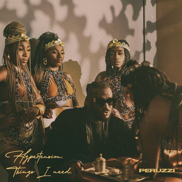 Peruzzi - Hypertension & Things I Need