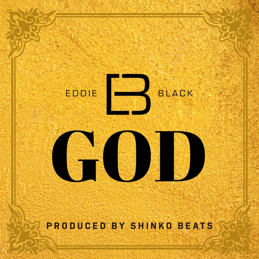Eddie Black - G.O.D Mp3