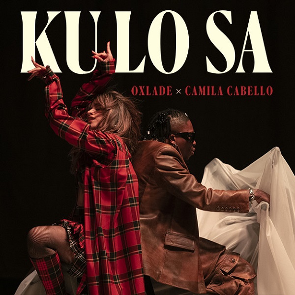 Oxlade – ft. Camila Cabello - KU LO SA (Remix)