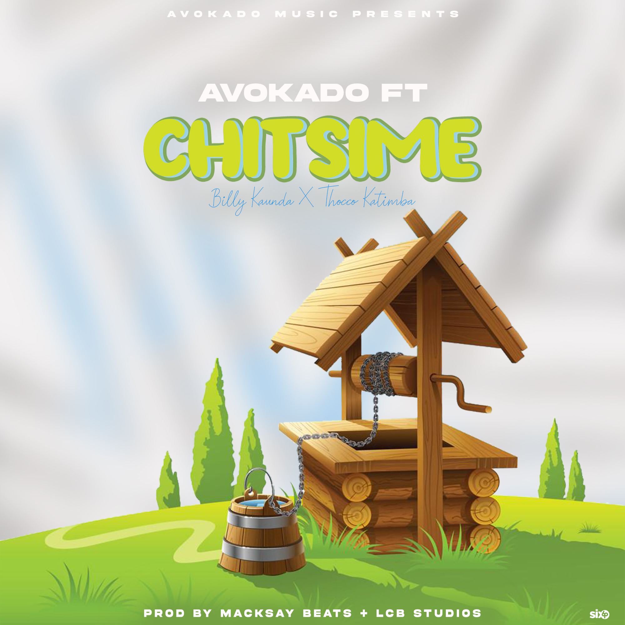 Avokado ft. Billy Kaunda & Thocco Katimba - Chitsime