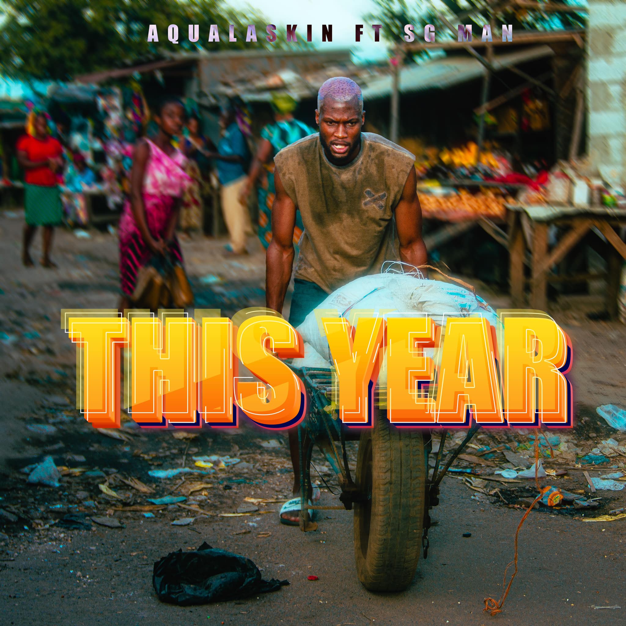 Aqualaskin ft. SG Man - This Year