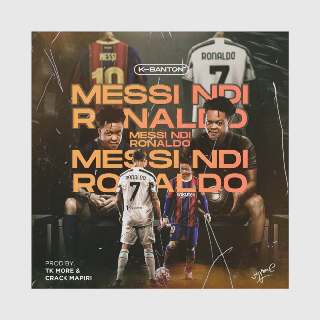 K Banton - Ronaldo Ndi Messi
