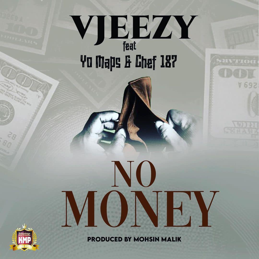 Vjeezy ft. Chef 187 & Yo Maps – No Money