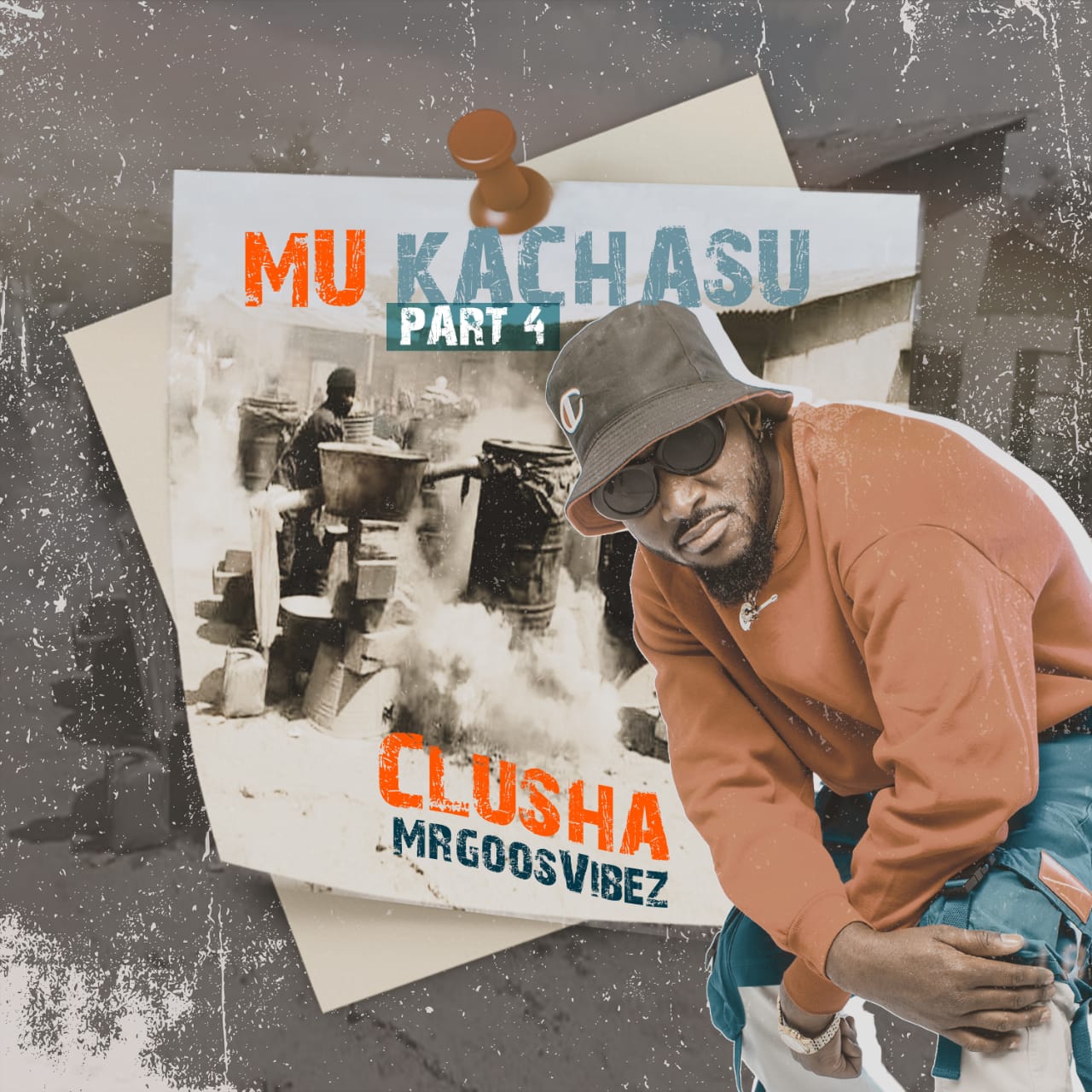Clusha – Mu Kachasu (Part 4)