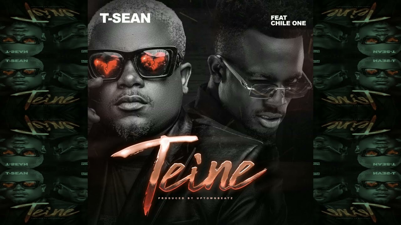 T-Sean ft. Chile One Mr Zambia - Teine