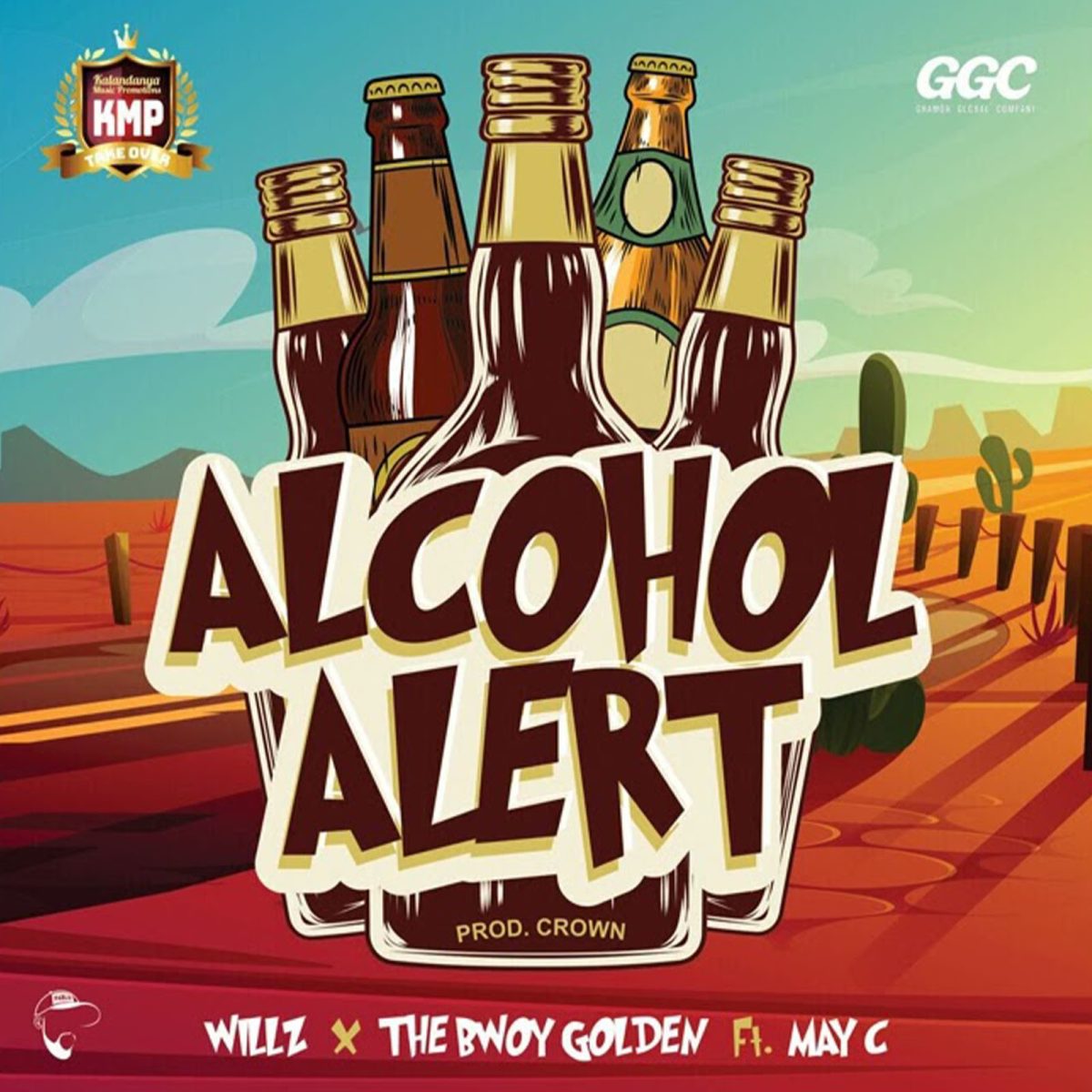 Willz & The Bwoy Golden ft. May C – Alcohol Alert