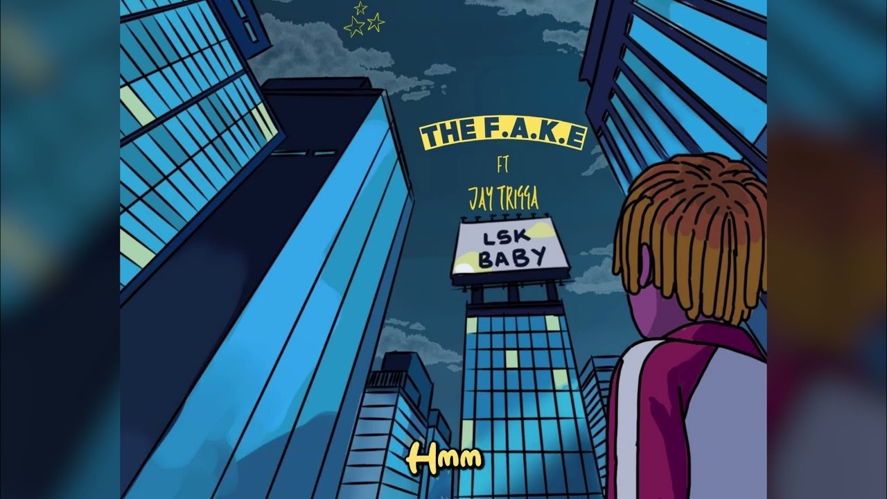The F.A.K.E ft. Jay Trigga - LSK Baby Lyric Video